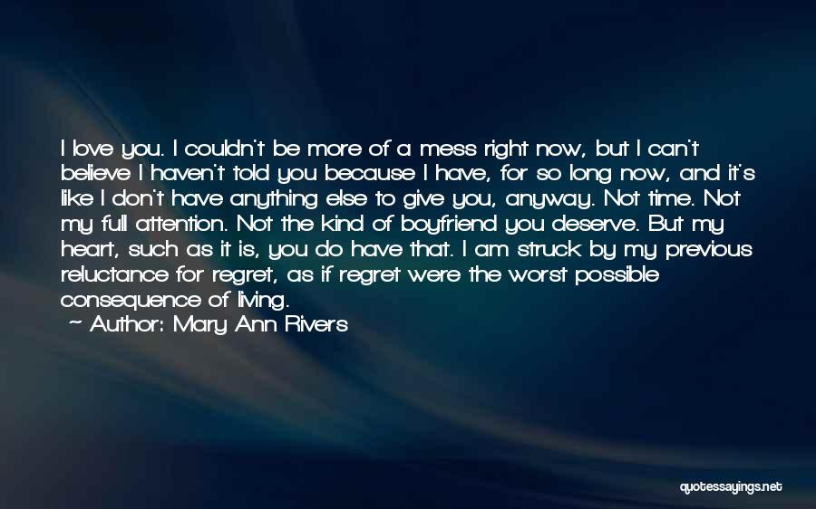 You Don't Deserve My Time Quotes By Mary Ann Rivers