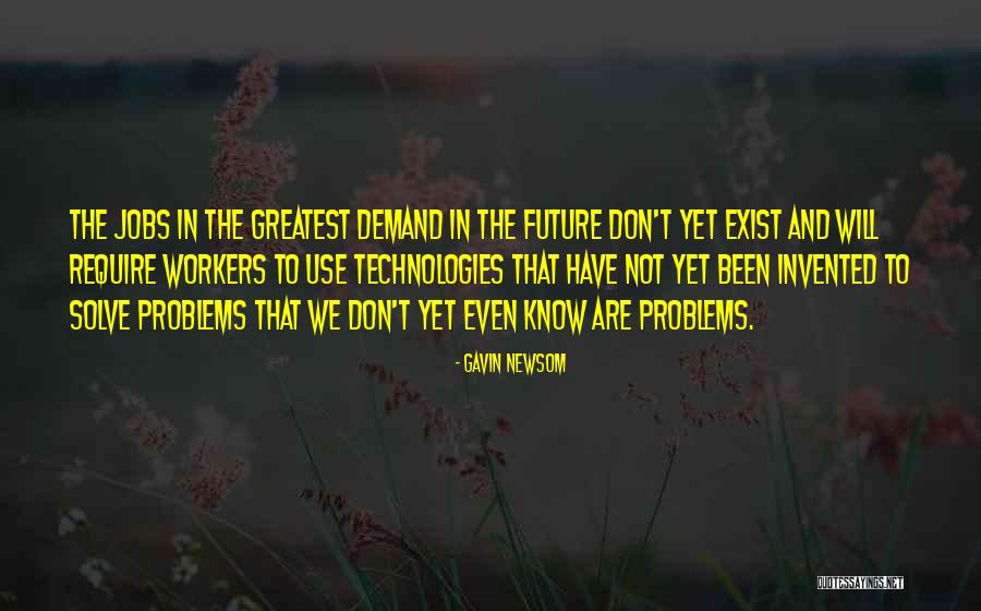 You Don't Even Know I Exist Quotes By Gavin Newsom You Don't Even Know I Exist Quotes By Gavin Newsom