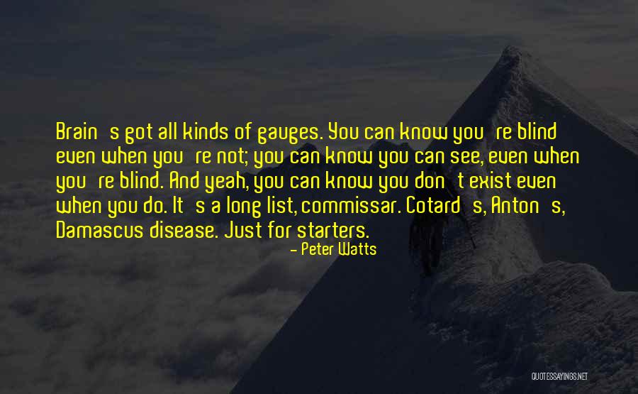 You Don't Even Know I Exist Quotes By Peter Watts You Don't Even Know I Exist Quotes By Peter Watts