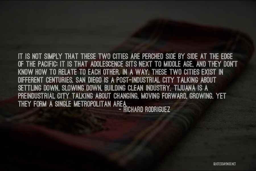 You Don't Even Know I Exist Quotes By Richard Rodriguez You Don't Even Know I Exist Quotes By Richard Rodriguez