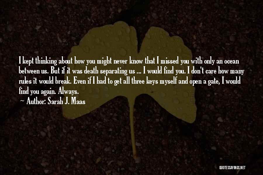 You Don't Even Know Quotes By Sarah J. Maas