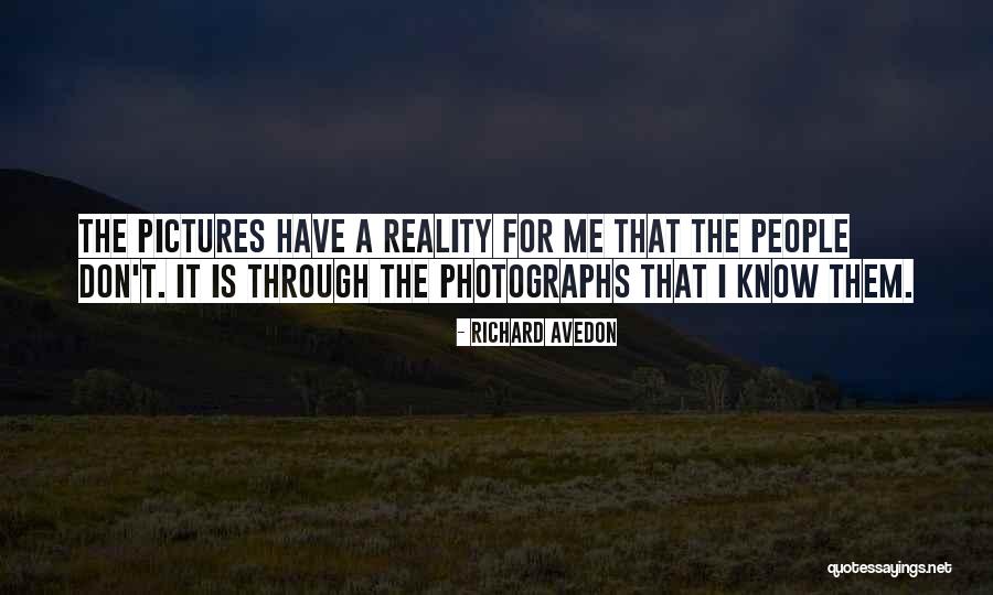 You Don't Even Know What I'm Going Through Quotes By Richard Avedon