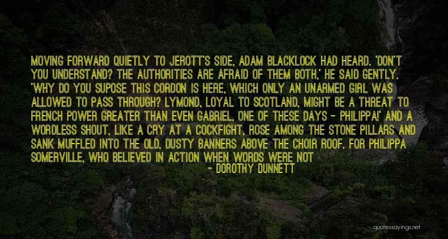 You Don't Even Understand Quotes By Dorothy Dunnett You Don't Even Understand Quotes By Dorothy Dunnett
