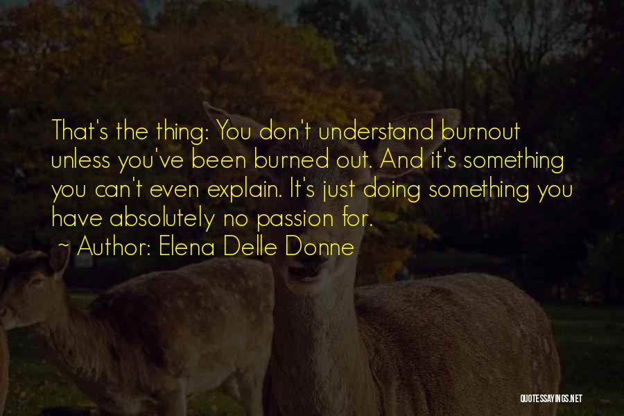 You Don't Even Understand Quotes By Elena Delle Donne