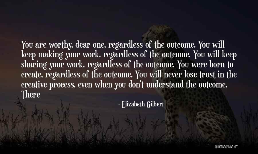 You Don't Even Understand Quotes By Elizabeth Gilbert You Don't Even Understand Quotes By Elizabeth Gilbert