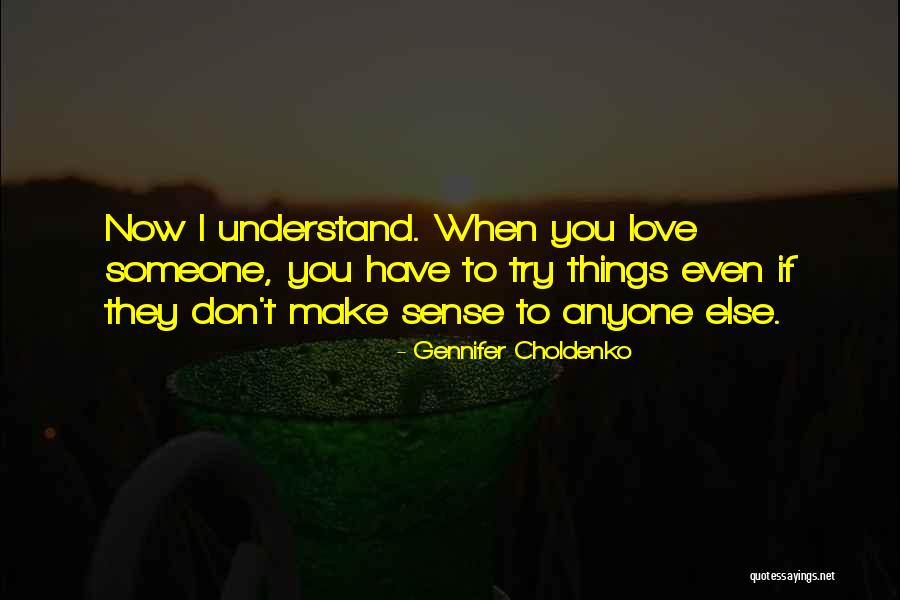 You Don't Even Understand Quotes By Gennifer Choldenko You Don't Even Understand Quotes By Gennifer Choldenko