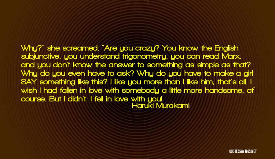 You Don't Even Understand Quotes By Haruki Murakami You Don't Even Understand Quotes By Haruki Murakami