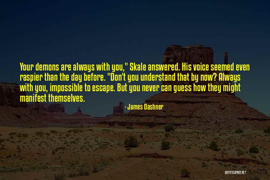 You Don't Even Understand Quotes By James Dashner You Don't Even Understand Quotes By James Dashner