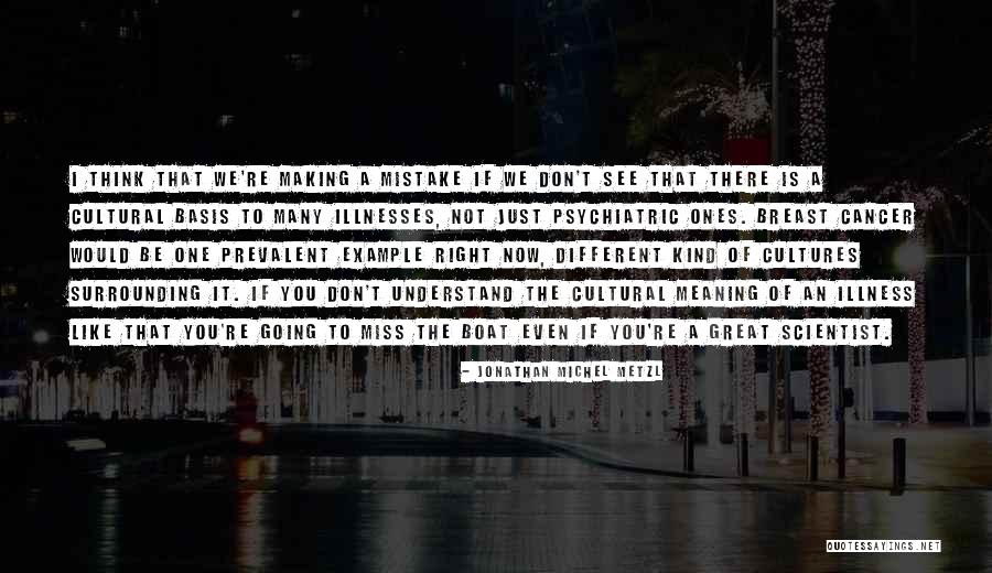 You Don't Even Understand Quotes By Jonathan Michel Metzl You Don't Even Understand Quotes By Jonathan Michel Metzl