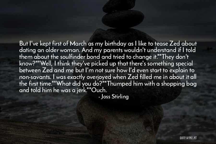 You Don't Even Understand Quotes By Joss Stirling You Don't Even Understand Quotes By Joss Stirling