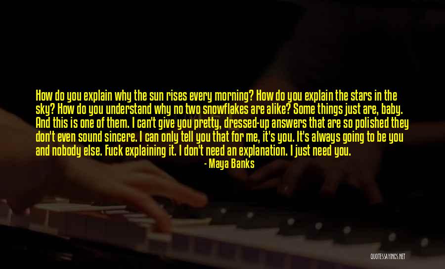 You Don't Even Understand Quotes By Maya Banks You Don't Even Understand Quotes By Maya Banks