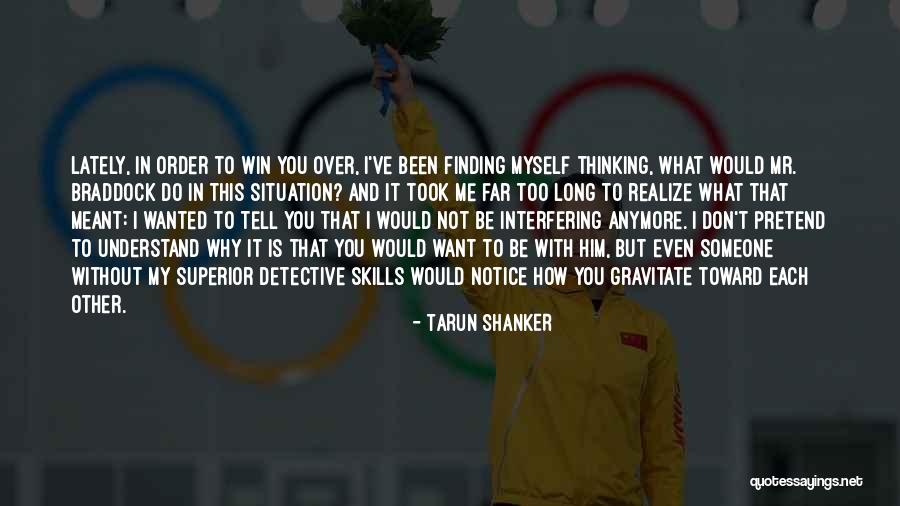 You Don't Even Understand Quotes By Tarun Shanker You Don't Even Understand Quotes By Tarun Shanker