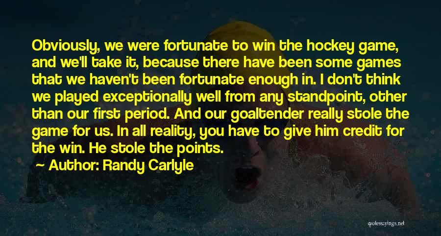 You Don't Give Yourself Enough Credit Quotes By Randy Carlyle