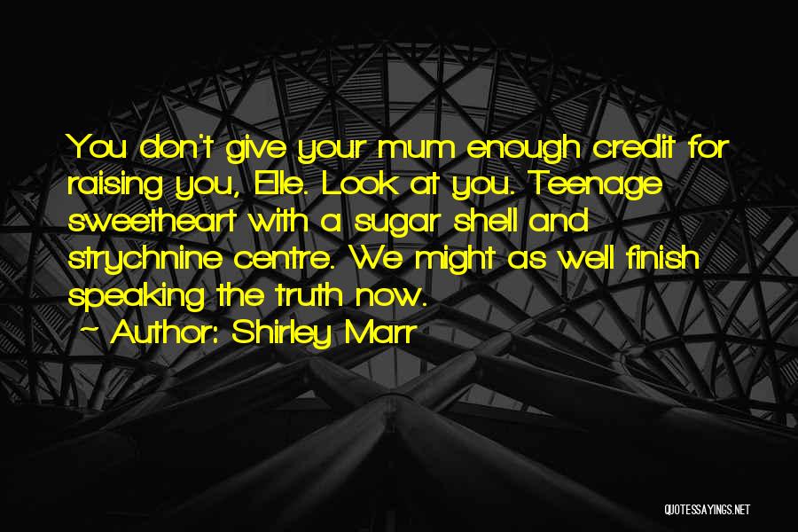 You Don't Give Yourself Enough Credit Quotes By Shirley Marr