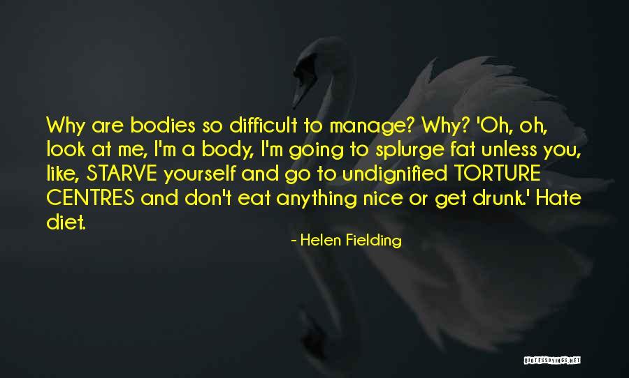 You Don't Hate Me Quotes By Helen Fielding