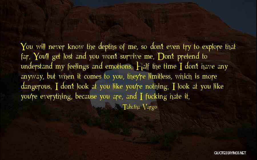 You Don't Hate Me Quotes By Tabatha Vargo