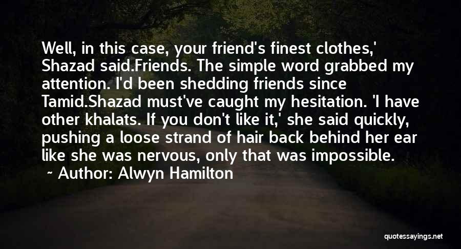 You Don't Have My Back Quotes By Alwyn Hamilton