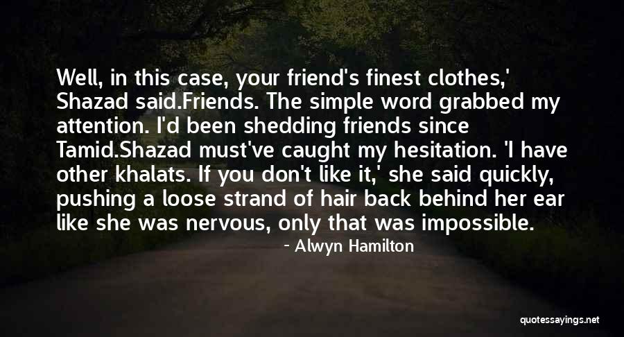 You Don't Have My Back Quotes By Alwyn Hamilton You Don't Have My Back Quotes By Alwyn Hamilton
