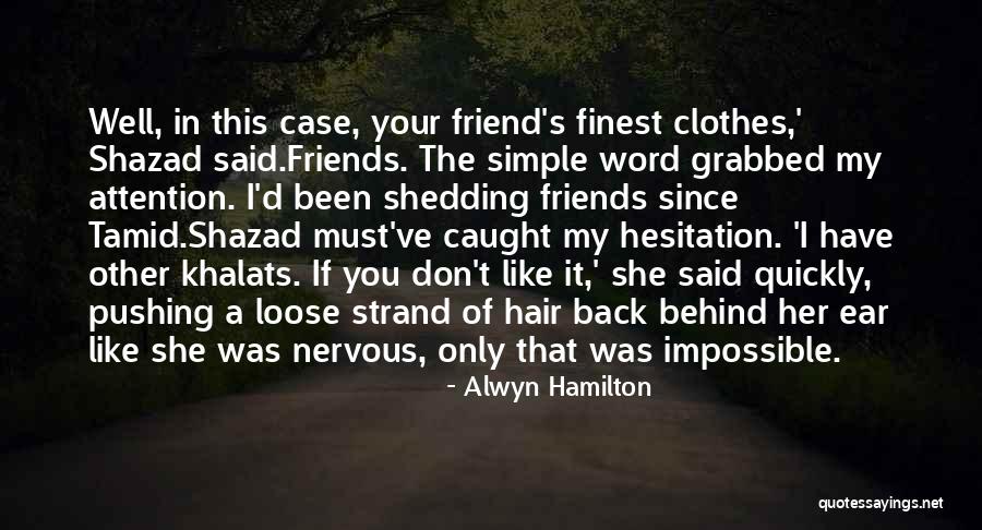 You Don't Have My Back Quotes By Alwyn Hamilton