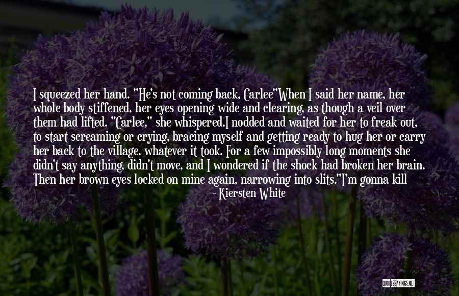 You Don't Have My Back Quotes By Kiersten White You Don't Have My Back Quotes By Kiersten White