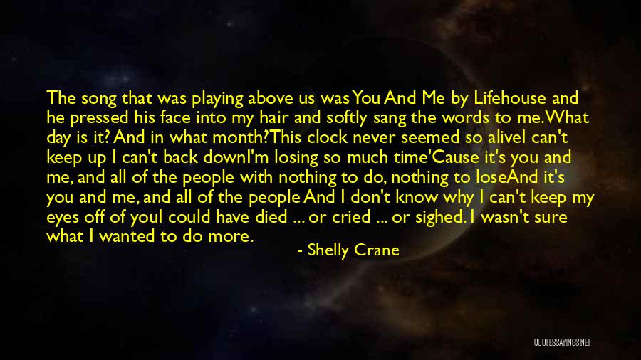 You Don't Have My Back Quotes By Shelly Crane You Don't Have My Back Quotes By Shelly Crane