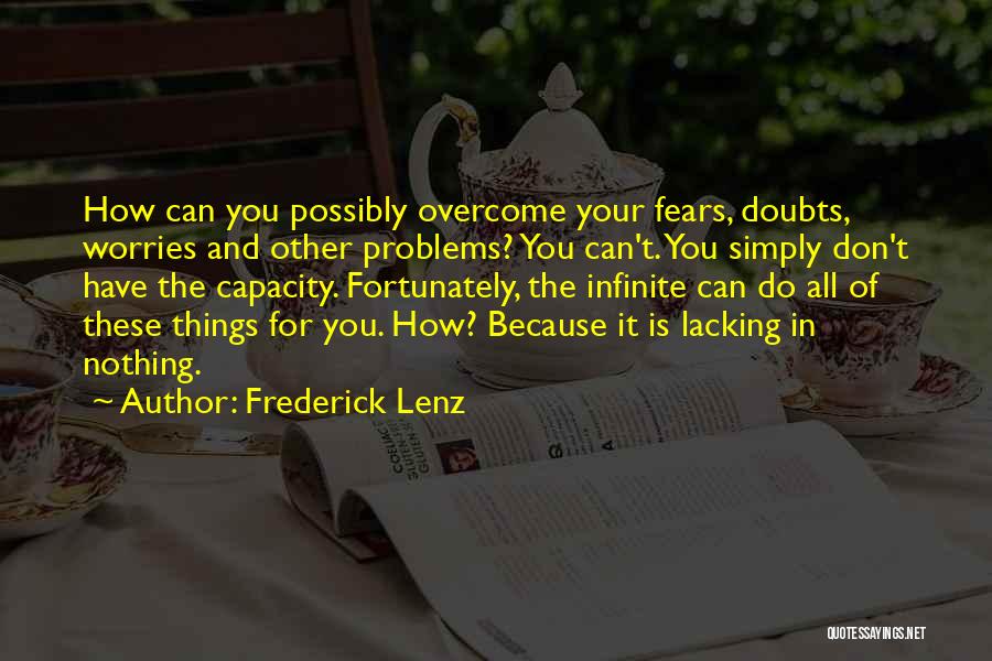 You Don't Have Problems Quotes By Frederick Lenz