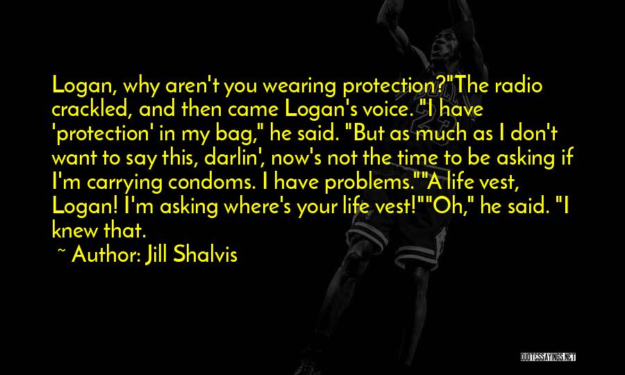 You Don't Have Problems Quotes By Jill Shalvis