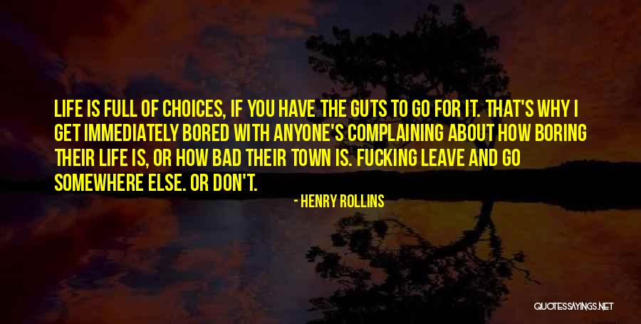 You Don't Have The Guts Quotes By Henry Rollins