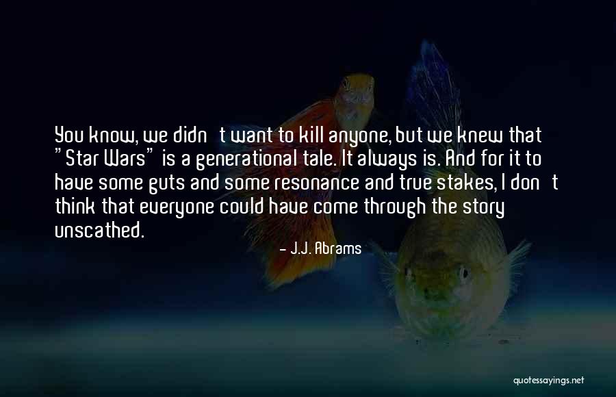 You Don't Have The Guts Quotes By J.J. Abrams