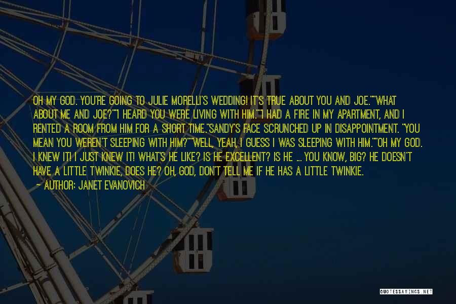 You Don't Have Time For Me Quotes By Janet Evanovich