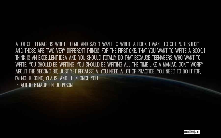 You Don't Have Time For Me Quotes By Maureen Johnson