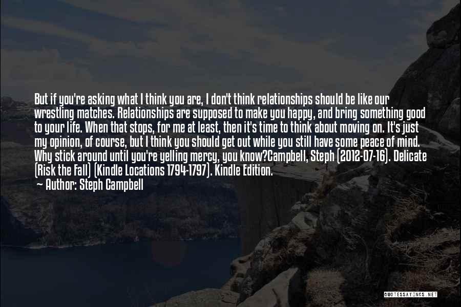 You Don't Have Time For Me Quotes By Steph Campbell