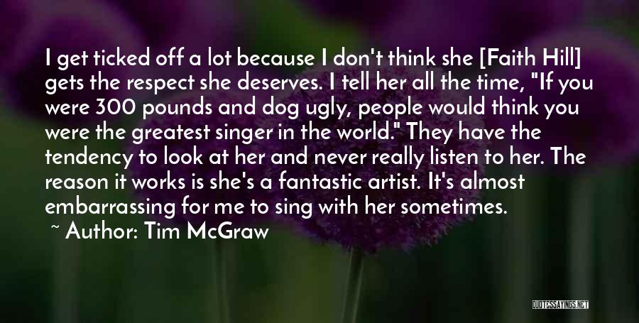 You Don't Have Time For Me Quotes By Tim McGraw