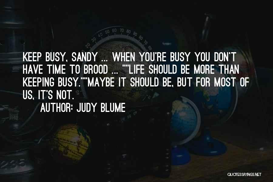 You Don't Have Time For Us Quotes By Judy Blume