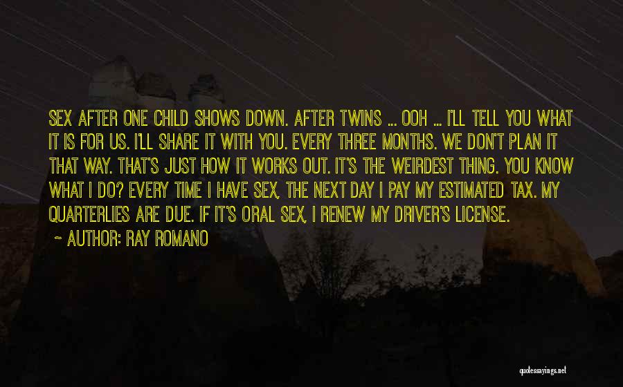 You Don't Have Time For Us Quotes By Ray Romano