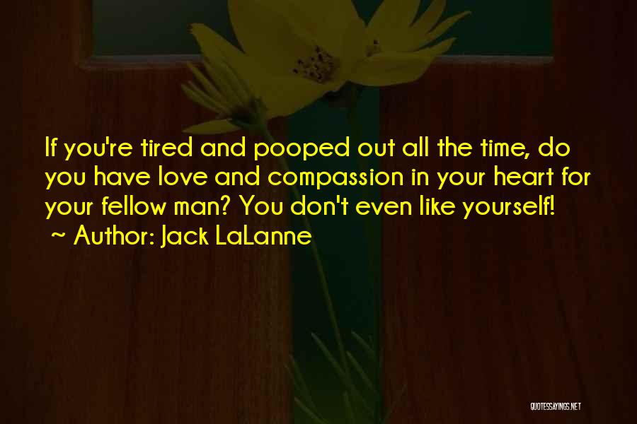 You Don't Have Time Quotes By Jack LaLanne
