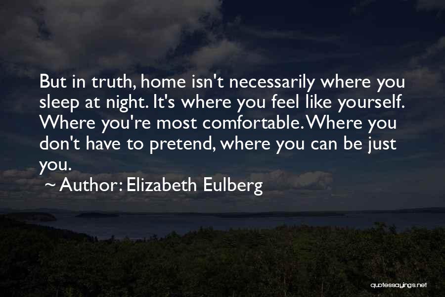 You Don't Have To Pretend Quotes By Elizabeth Eulberg