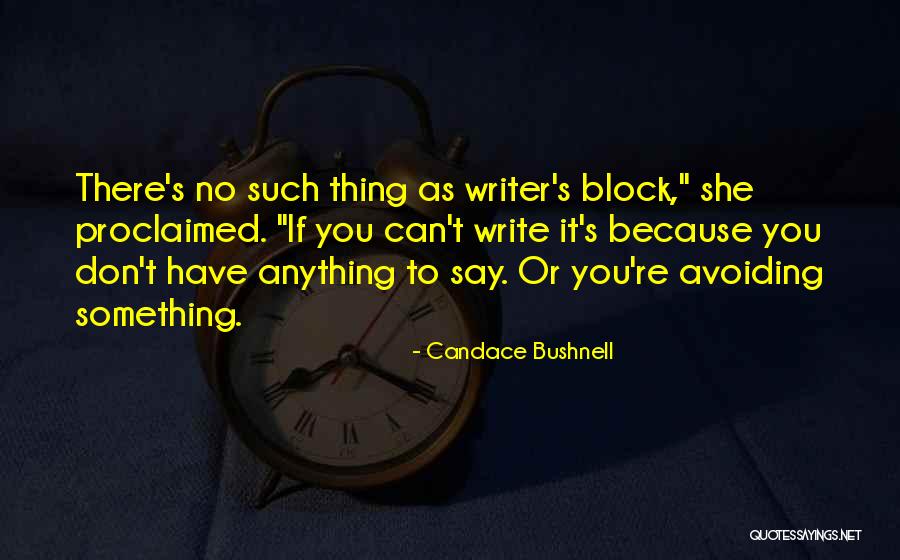 You Don't Have To Say Anything Quotes By Candace Bushnell