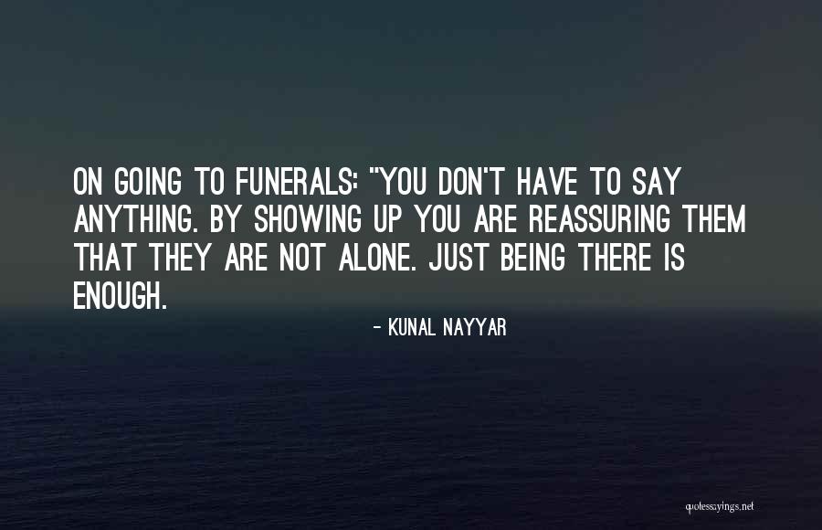 You Don't Have To Say Anything Quotes By Kunal Nayyar