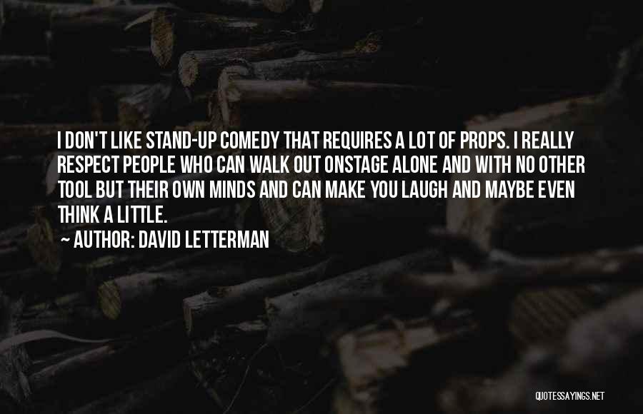 You Don't Have To Walk Alone Quotes By David Letterman