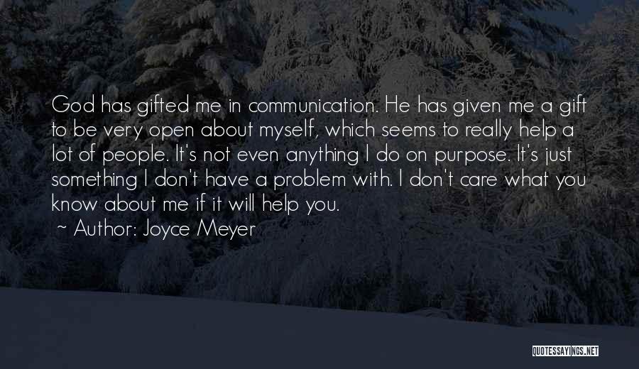 You Don't Know Anything About Me Quotes By Joyce Meyer