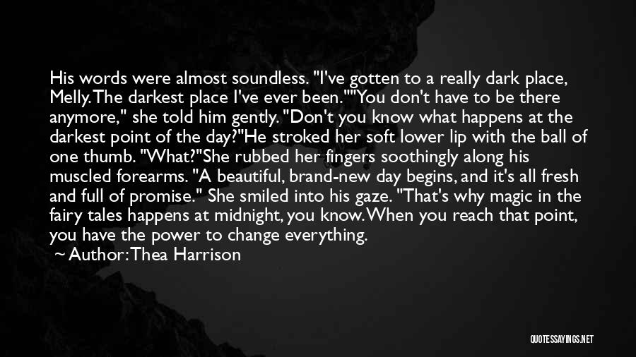 You Don't Know Everything Quotes By Thea Harrison
