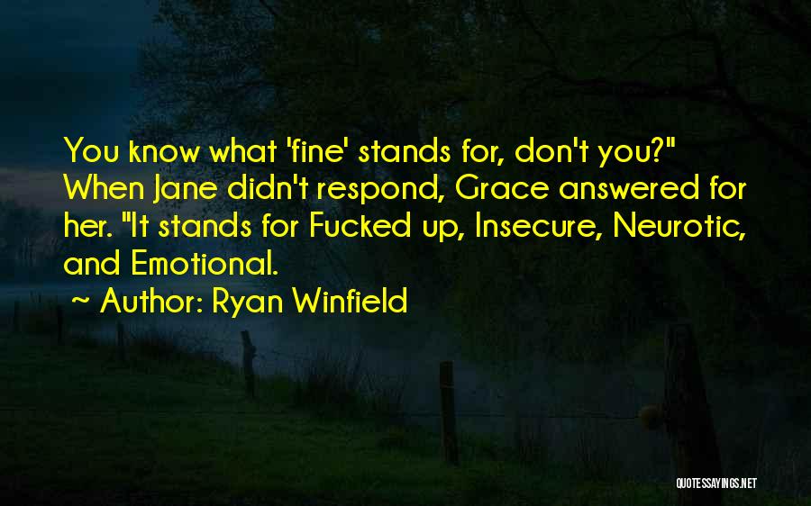 You Don't Know Her Quotes By Ryan Winfield