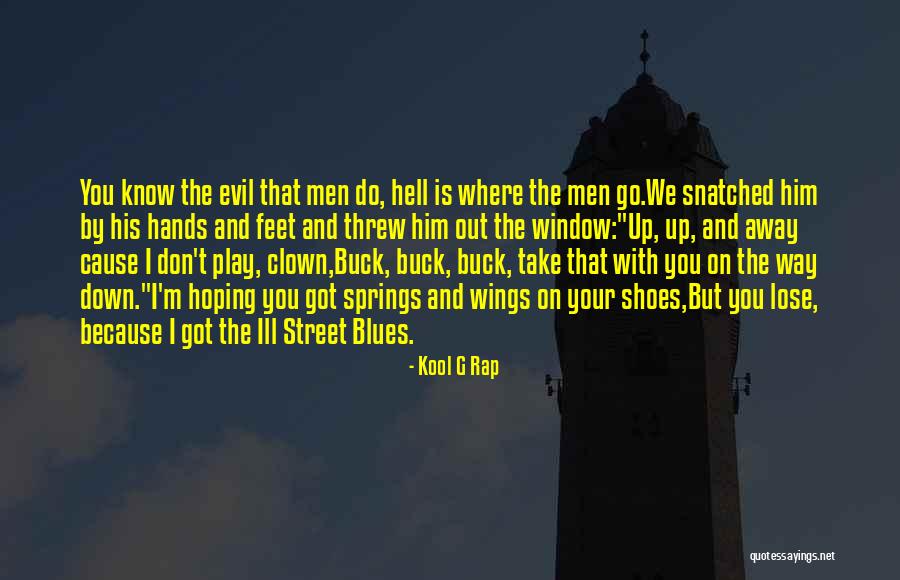 You Don't Know Him Quotes By Kool G Rap You Don't Know Him Quotes By Kool G Rap