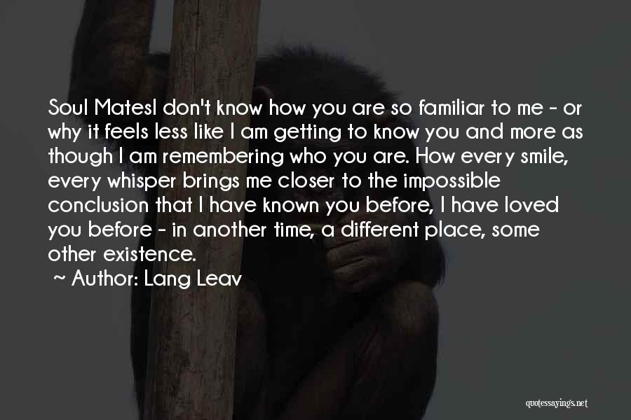 You Don't Know How It Feels Quotes By Lang Leav