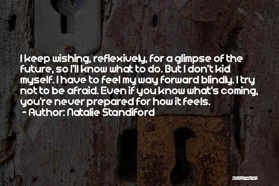 You Don't Know How It Feels Quotes By Natalie Standiford