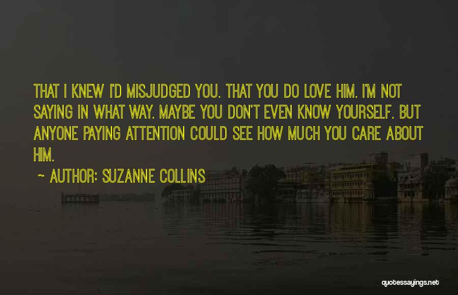 You Don't Know How Much I Love You Quotes By Suzanne Collins