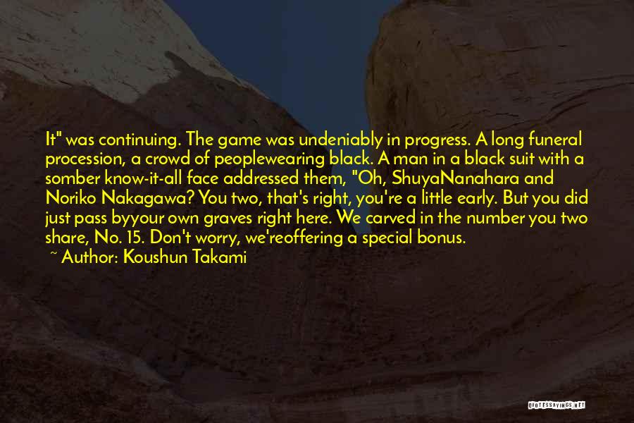 You Don't Know How Special You Are Quotes By Koushun Takami