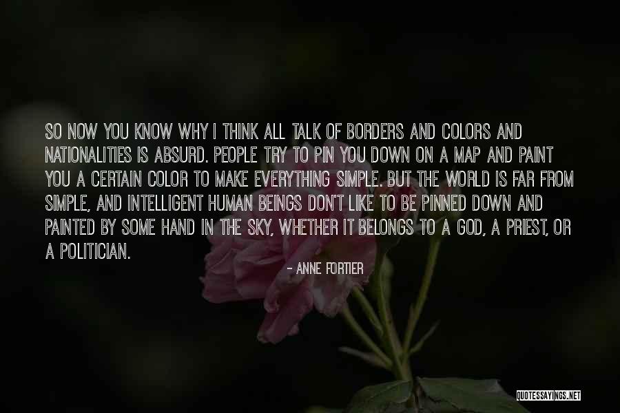 You Don't Know It All Quotes By Anne Fortier You Don't Know It All Quotes By Anne Fortier