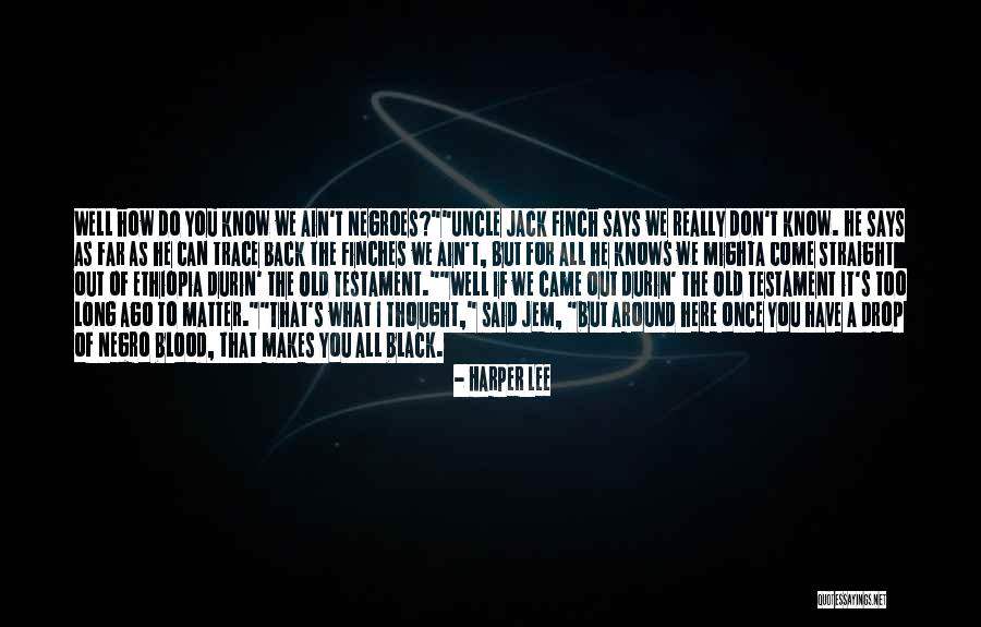 You Don't Know It All Quotes By Harper Lee You Don't Know It All Quotes By Harper Lee